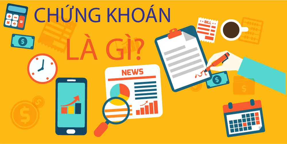 Khái Niệm Chứng Khoán Là Gì: Hiểu Đúng Để Đầu Tư Thông Minh
