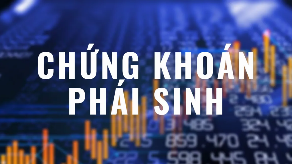Chứng khoán phái sinh là gì và tại sao bạn nên quan tâm?