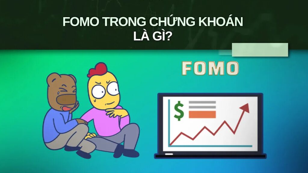 Fomo trong chứng khoán là gì và cách vượt qua nỗi sợ hãi bỏ lỡ cơ hội?