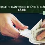 Thanh khoản trong chứng khoán là gì? Tìm hiểu chi tiết để đầu tư thông minh!